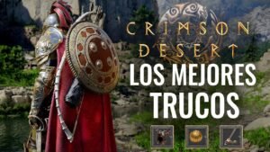 Crimson Desert: los mejores trucos y consejos que tienes que utilizar para empezar fuerte de Ray Snakeyes | Guías Videojuegos Crimson Desert 2026 | CIBERED