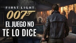 007 First Light: Trucos, secretos y consejos que el juego NO te explica, sección VIDEOJUEGOS en CIBERED